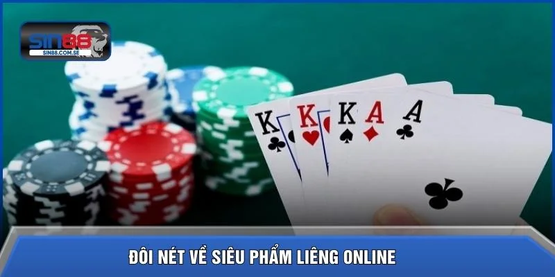 Đôi nét về siêu phẩm liêng online