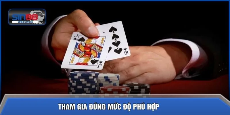 Tham gia đúng mức độ phù hợp