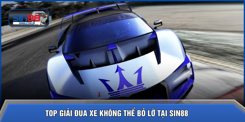 Top giải đua xe không thể bỏ lỡ tại SIN88